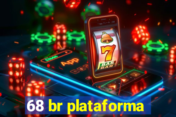 68 br plataforma